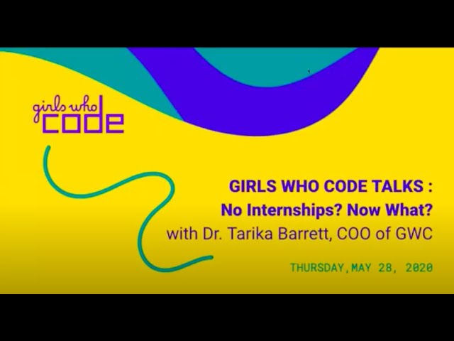 Girls Who Code Talks: No Internship? Now What?
